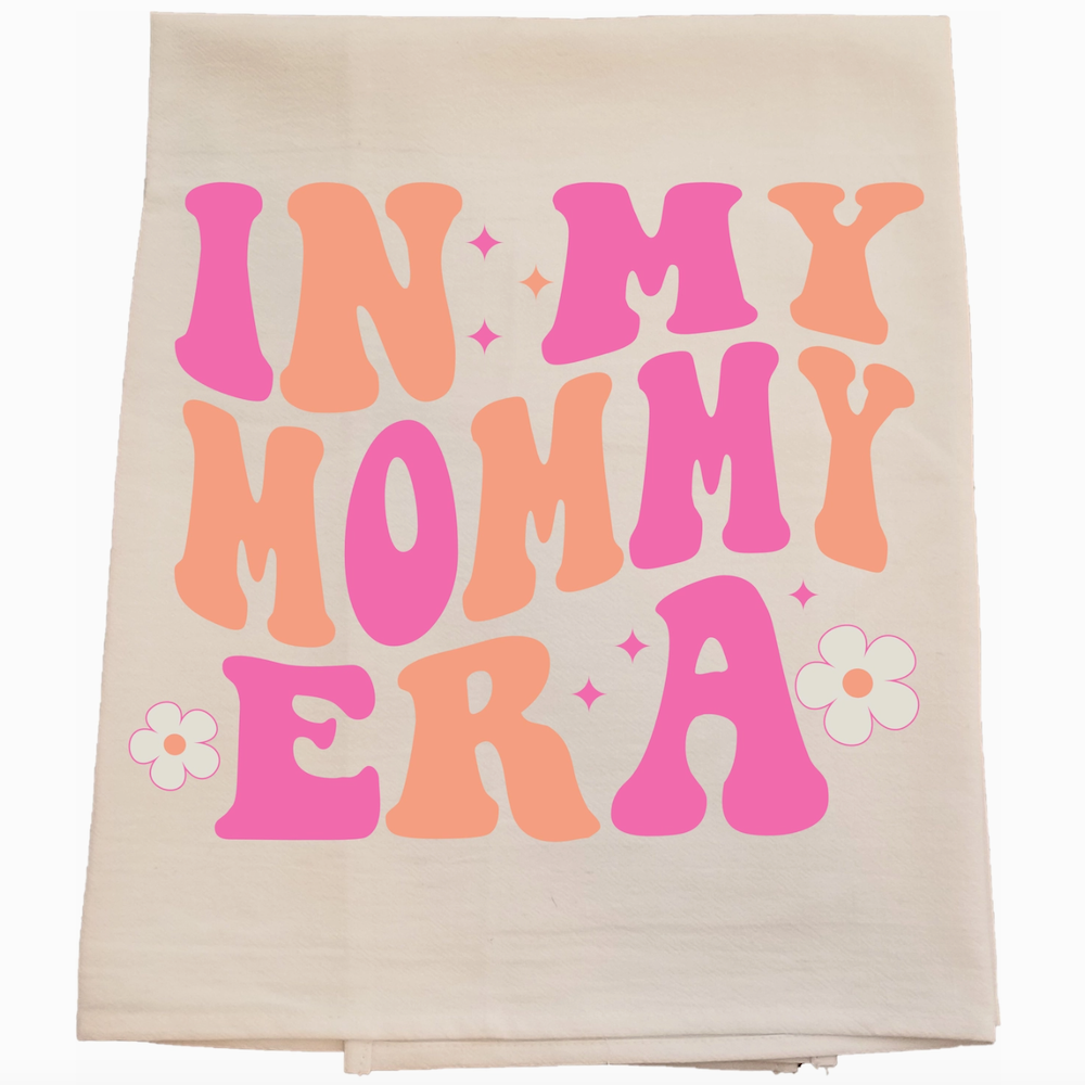 Mommy Era Tea Towel