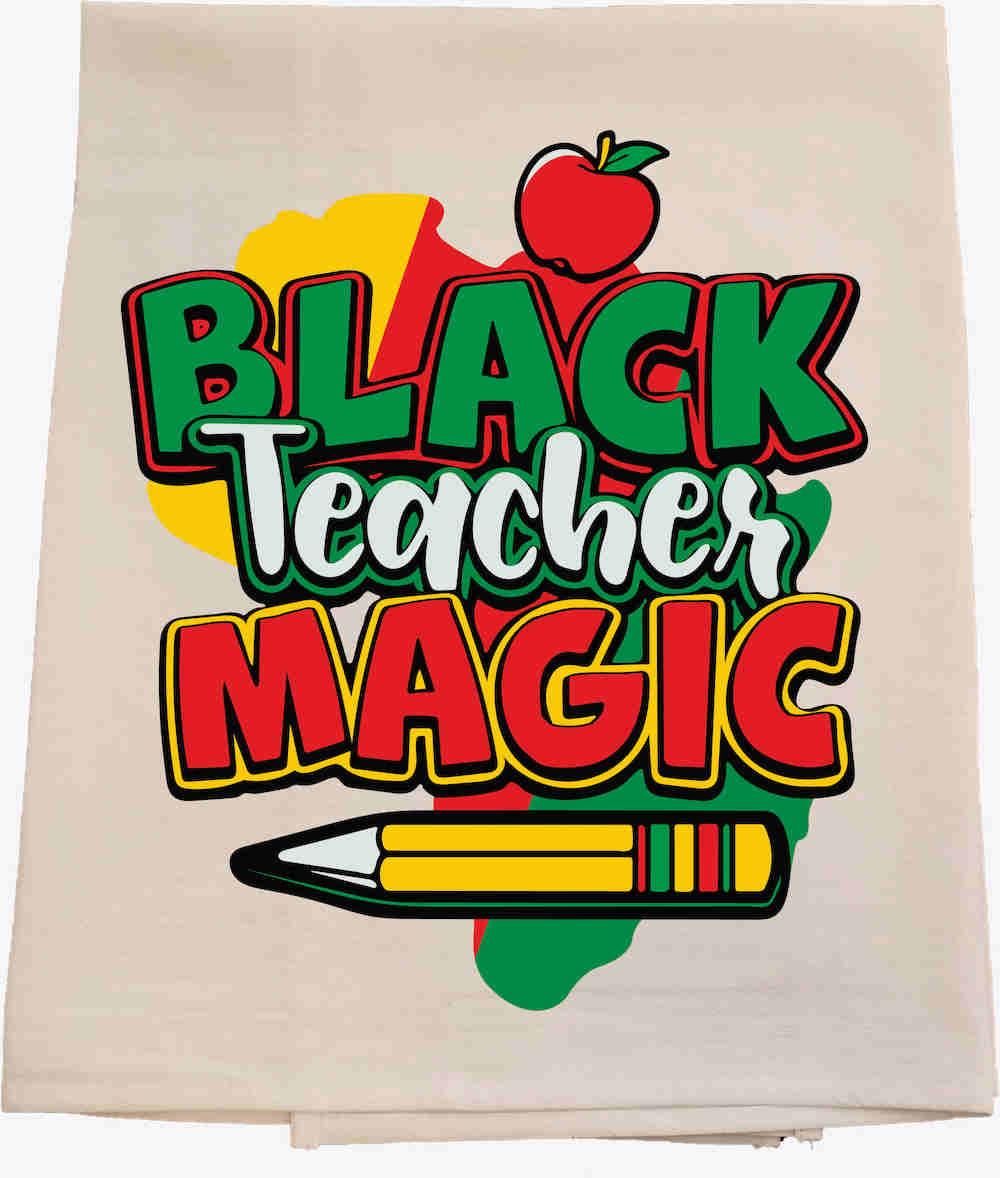 Black Teacher Magic Tea Towel