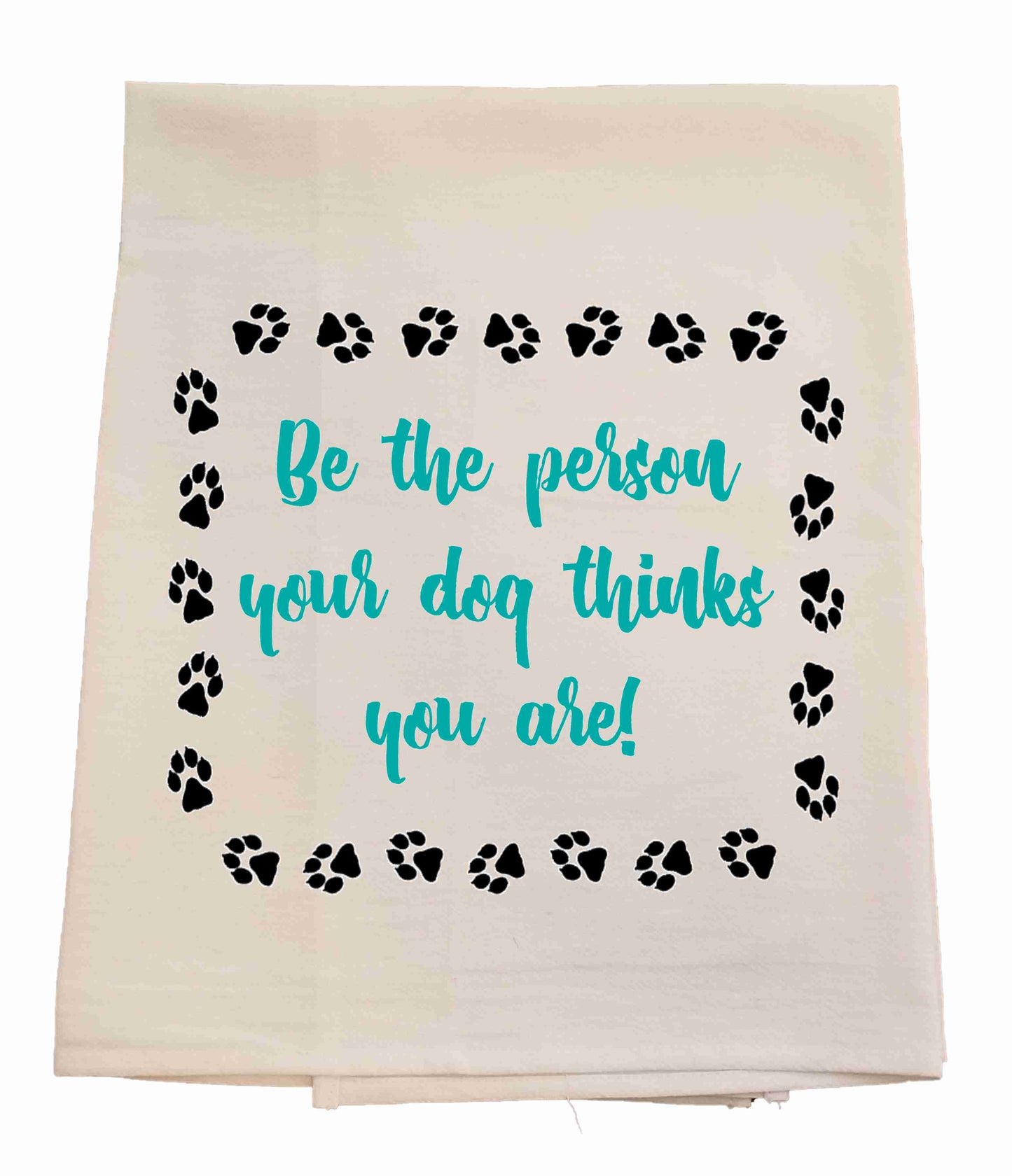 Be The Person Tea Towel