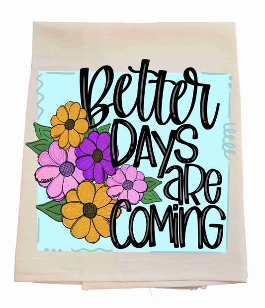 Better Days Tea Towel